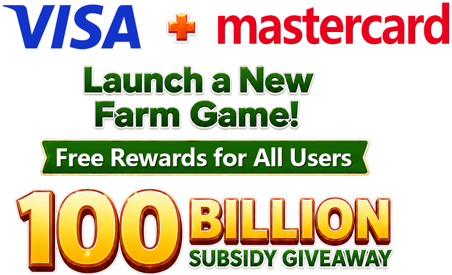 Visa + Mastercard, Launch a New Farm Game!